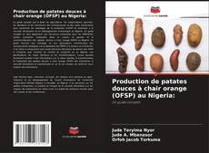 Copertina di Production de patates douces à chair orange (OFSP) au Nigeria: