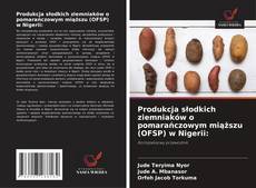 Copertina di Produkcja słodkich ziemniaków o pomarańczowym miąższu (OFSP) w Nigerii: