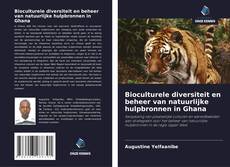 Couverture de Bioculturele diversiteit en beheer van natuurlijke hulpbronnen in Ghana