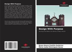 Portada del libro de Design With Purpose
