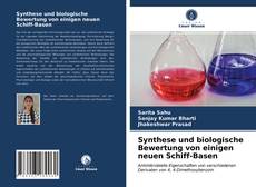 Buchcover von Synthese und biologische Bewertung von einigen neuen Schiff-Basen