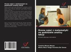 Ocena zajęć z matematyki na podstawie analizy lekcji kitap kapağı