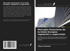 Portada del libro de Mercados financieros de la Unión Europea: regulación y supervisión