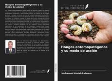 Bookcover of Hongos entomopatógenos y su modo de acción