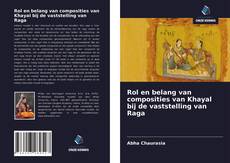 Обложка Rol en belang van composities van Khayal bij de vaststelling van Raga