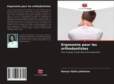 Ergonomie pour les orthodontistes kitap kapağı
