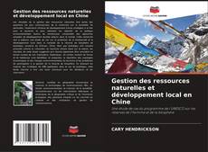 Обложка Gestion des ressources naturelles et développement local en Chine