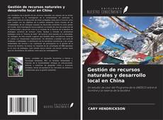 Buchcover von Gestión de recursos naturales y desarrollo local en China