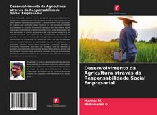 Обложка Desenvolvimento da Agricultura através da Responsabilidade Social Empresarial