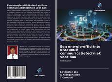 Portada del libro de Een energie-efficiënte draadloze communicatietechniek voor ban