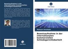 Bookcover of Beweisaufnahme in der internationalen kommerziellen Schiedsgerichtsbarkeit