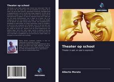 Portada del libro de Theater op school