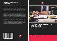 Обложка TECNOLOGIA LEGAL EM HABITAÇÃO