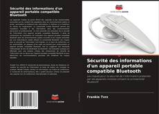 Sécurité des informations d'un appareil portable compatible Bluetooth kitap kapağı