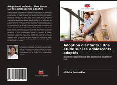 Portada del libro de Adoption d'enfants : Une étude sur les adolescents adoptés