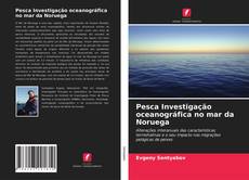 Copertina di Pesca Investigação oceanográfica no mar da Noruega
