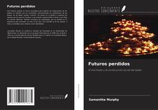 Buchcover von Futuros perdidos