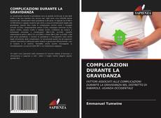 Bookcover of COMPLICAZIONI DURANTE LA GRAVIDANZA