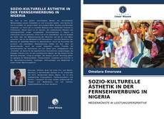 SOZIO-KULTURELLE ÄSTHETIK IN DER FERNSEHWERBUNG IN NIGERIA kitap kapağı