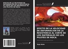 EFECTO DE LA VELOCIDAD DE DEFORMACIÓN EN LA RESISTENCIA AL CORTE DE LOS MATERIALES DE LOS PILOTES DE ROCA:的封面