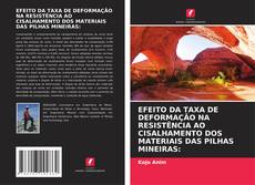 Portada del libro de EFEITO DA TAXA DE DEFORMAÇÃO NA RESISTÊNCIA AO CISALHAMENTO DOS MATERIAIS DAS PILHAS MINEIRAS: