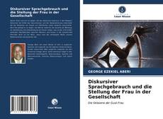 Portada del libro de Diskursiver Sprachgebrauch und die Stellung der Frau in der Gesellschaft