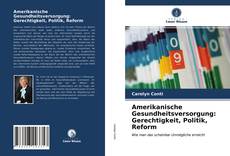 Buchcover von Amerikanische Gesundheitsversorgung: Gerechtigkeit, Politik, Reform