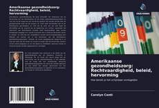 Обложка Amerikaanse gezondheidszorg: Rechtvaardigheid, beleid, hervorming