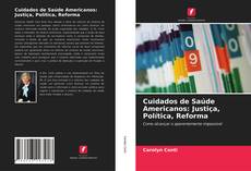 Couverture de Cuidados de Saúde Americanos: Justiça, Política, Reforma