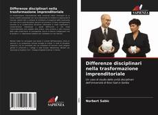Bookcover of Differenze disciplinari nella trasformazione imprenditoriale