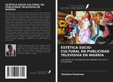 Bookcover of ESTÉTICA SOCIO-CULTURAL EN PUBLICIDAD TELEVISIVA EN NIGERIA