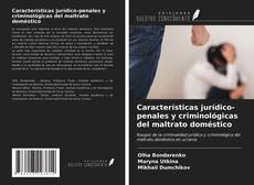 Buchcover von Características jurídico-penales y criminológicas del maltrato doméstico