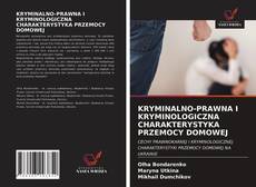 Buchcover von KRYMINALNO-PRAWNA I KRYMINOLOGICZNA CHARAKTERYSTYKA PRZEMOCY DOMOWEJ