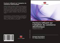 Buchcover von Facteurs influant sur l'adoption du commerce électronique