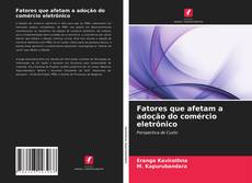 Buchcover von Fatores que afetam a adoção do comércio eletrônico