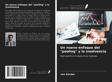 Buchcover von Un nuevo enfoque del "pooling" y la insolvencia