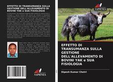 EFFETTO DI TRANSUMANZA SULLA GESTIONE DELL'ALLEVAMENTO DI BOVINI YAK e SUA FISIOLOGIA的封面