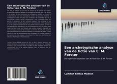 Portada del libro de Een archetypische analyse van de fictie van E. M. Forster