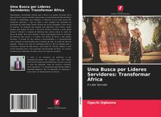 Portada del libro de Uma Busca por Líderes Servidores: Transformar África