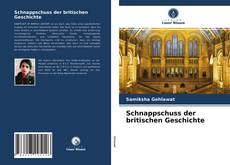 Couverture de Schnappschuss der britischen Geschichte