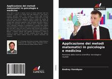 Bookcover of Applicazione dei metodi matematici in psicologia e medicina