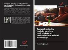 Copertina di Związek między nadużywaniem narkotyków a zachowaniem wśród młodzieży