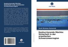 Buchcover von Konkurrierende Mächte: Sicherheit in der erweiterten Schwarzmeerregion