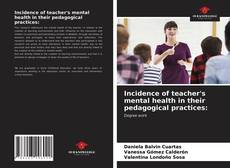 Incidence of teacher's mental health in their pedagogical practices:的封面