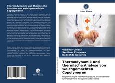 Couverture de Thermodynamik und thermische Analyse von weichgemachten Copolymeren