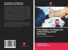 Copertina di Estratégias de Negócios e Marketing entre Startups