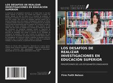 Bookcover of LOS DESAFÍOS DE REALIZAR INVESTIGACIONES EN EDUCACIÓN SUPERIOR