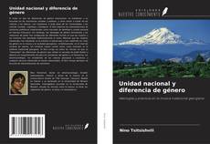Bookcover of Unidad nacional y diferencia de género