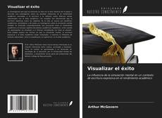 Portada del libro de Visualizar el éxito