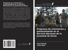 Couverture de Programa de orientación y asesoramiento en el Servicio Nacional de la Juventud de Kenia